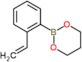 2-(2-Ethenylphenyl)-1,3,2-dioxaborinane