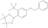 4,4,5,5-Tetramethyl-2-[4-(phenylmethoxy)-2-(trifluoromethyl)phenyl]-1,3,2-dioxaborolane