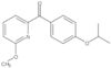 (6-Methoxy-2-pyridinyl)[4-(1-methylethoxy)phenyl]methanone