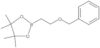 4,4,5,5-Tetramethyl-2-[2-(phenylmethoxy)ethyl]-1,3,2-dioxaborolane