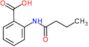 2-[(1-Oxobutyl)amino]benzoic acid