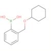 Boronic acid, [2-[(cyclohexyloxy)methyl]phenyl]-