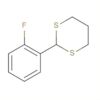 1,3-Dithiane, 2-(2-fluorophenyl)-