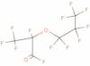 Heptafluoropropoxytetrafluoropropionylfluoride