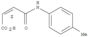 2-Butenoic acid,4-[(4-methylphenyl)amino]-4-oxo-, (2Z)-