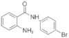 2-AMINO-N-(4-BROMOPHENYL)BENZAMIDE