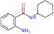 2-Amino-N-cyclohexylbenzamide