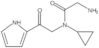 2-Amino-N-ciclopropil-N-[2-oxo-2-(1H-pirrol-2-il)etil]acetamida