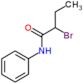 2-bromo-N-phenylbutanamide