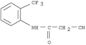 Acetamide,2-cyano-N-[2-(trifluoromethyl)phenyl]-