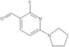 2-Fluoro-6-(1-pyrrolidinyl)-3-pyridinecarboxaldehyde