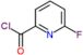 6-fluoropyridine-2-carbonyl chloride