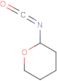 tetrahydro-2-isocyanato-2H-pyran
