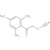 Thiocyanic acid, 2-oxo-2-(2,4,6-trimethylphenyl)ethyl ester