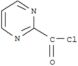 2-Pyrimidinecarbonylchloride