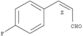 2-Propenal,3-(4-fluorophenyl)-, (2Z)-