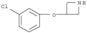 Azetidine,3-(3-chlorophenoxy)-