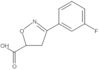 3-(3-Fluorophenyl)-4,5-dihydro-5-isoxazolecarboxylic acid