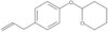 Tetrahydro-2-[4-(2-propen-1-yl)phenoxy]-2H-pyran