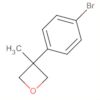 Oxetane, 3-(4-bromophenyl)-3-methyl-