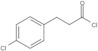 4-Chlorobenzenepropanoyl chloride