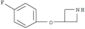 Azetidine,3-(4-fluorophenoxy)-