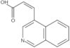 3-(4-Isoquinolinyl)-2-propenoic acid