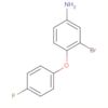 Benzenamine, 3-bromo-4-(4-fluorophenoxy)-