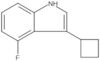 1H-Indole, 3-cyclobutyl-4-fluoro-