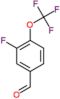 3-fluoro-4-(trifluoromethoxy)benzaldehyde