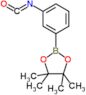 2-(3-isocyanatophenyl)-4,4,5,5-tetramethyl-1,3,2-dioxaborolane