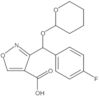 4-Isoxazolecarboxylic acid, 3-[(4-fluorophenyl)[(tetrahydro-2H-pyran-2-yl)oxy]methyl]-