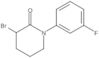 3-Bromo-1-(3-fluorophenyl)-2-piperidinone