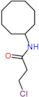 3-chloro-N-cyclooctylpropanamide