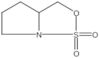 3H-Pyrrolo[1,2-c][1,2,3]oxathiazole, tetrahydro-, 1,1-dioxide