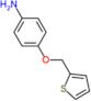 4-(thiophen-2-ylmethoxy)aniline