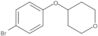 4-(4-Bromophenoxy)tetrahydro-2H-pyran