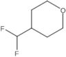 2H-Pyran, 4-(difluoromethyl)tetrahydro-