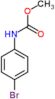 methyl (4-bromophenyl)carbamate