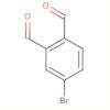 1,2-Benzenedicarboxaldehyde, 4-bromo-