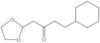 4-Cyclohexyl-1-(1,3-dioxolan-2-yl)-2-butanone