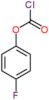 4-fluorophenyl chlorocarbonate