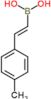 [(E)-2-(4-methylphenyl)ethenyl]boronic acid