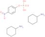 p-nitrophenyl dihydrogen phosphate, compound with cyclohexylamine (1:2)