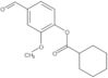 Cyclohexanecarboxylic acid, 4-formyl-2-methoxyphenyl ester