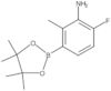 6-Fluoro-2-methyl-3-(4,4,5,5-tetramethyl-1,3,2-dioxaborolan-2-yl)benzenamine