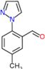 5-methyl-2-pyrazol-1-yl-benzaldehyde