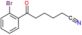 6-(2-bromophenyl)-6-oxo-hexanenitrile