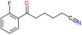 6-(2-fluorophenyl)-6-oxo-hexanenitrile