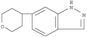 1H-Indazole,6-(tetrahydro-2H-pyran-4-yl)-